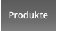Produkte