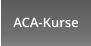 ACA-Kurse